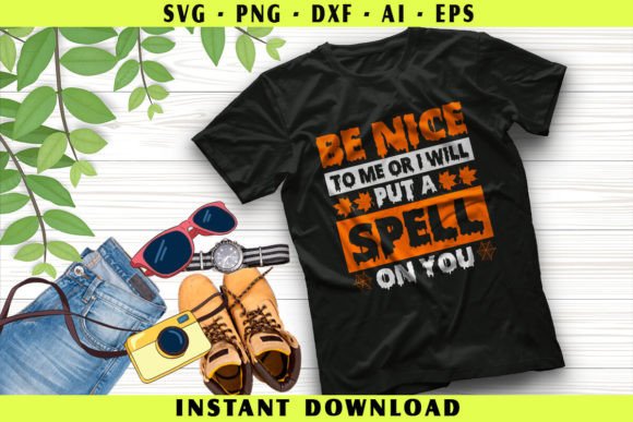 Be Nice to Me or I Will Put a Spell: A Versatile T-Shirt Design for Local Brands