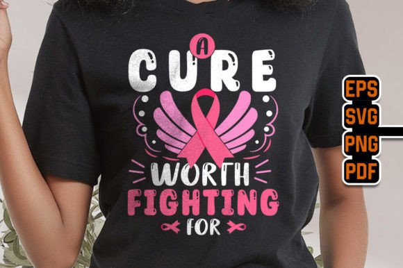 Breast Cancer - Cure Worth Fighting for Graphics