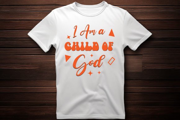 I Am a Child of God Groovy Style T-Shirt Graphics