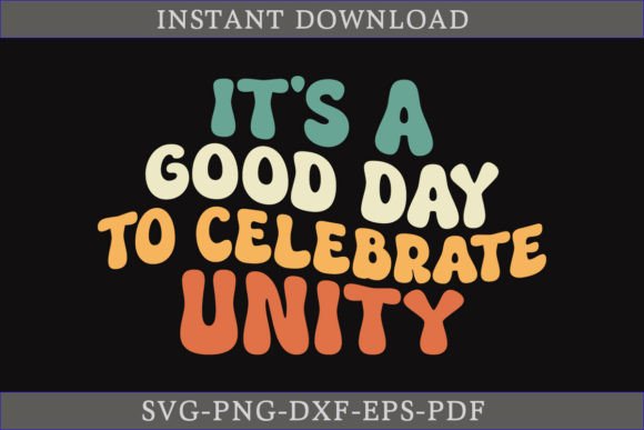 It's a Good Day to Celebrate Unity: A Versatile T-Shirt Graphics Asset