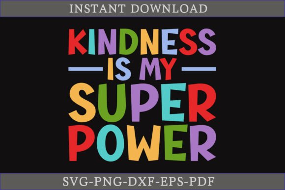 Kindness is My Superpower SVG: A Perfect Fit for T-Shirt Designs and Local Branding