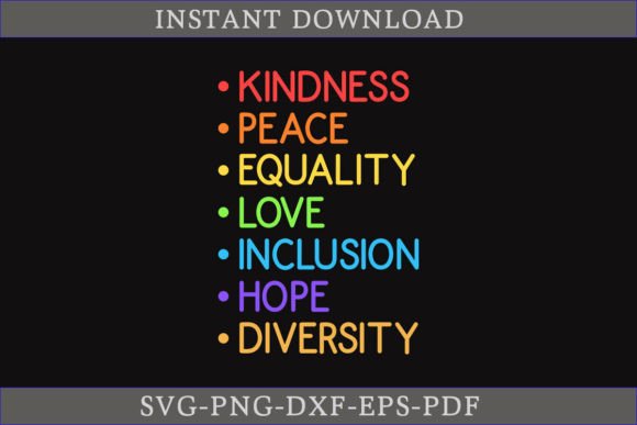 Kindness Peace Equality Love Inclusion: A Versatile Graphics Asset for T-Shirt Designs