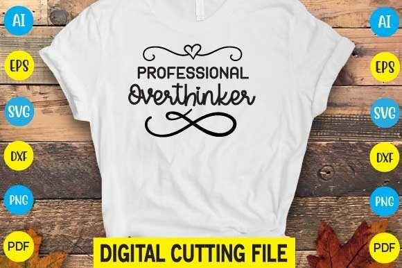 Professional Overthinker Svg: A Versatile Graphic for T-Shirt Designs