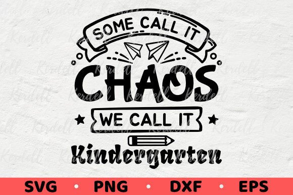 Some Call It Chaos: Kindergarten Graphics & Illustrations