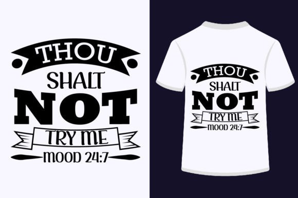 Thou Shalt Not Try Me SVG: Graphics & T-Shirt Designs