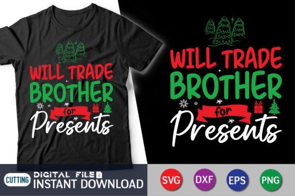 Will Trade Brother for Presents: A Fun T-Shirt Design Graphic