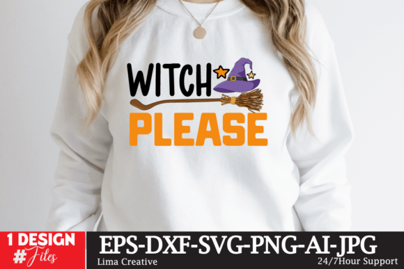 Witch Please SVG Cut File: A Magical Addition to T-Shirt Designs and Graphics